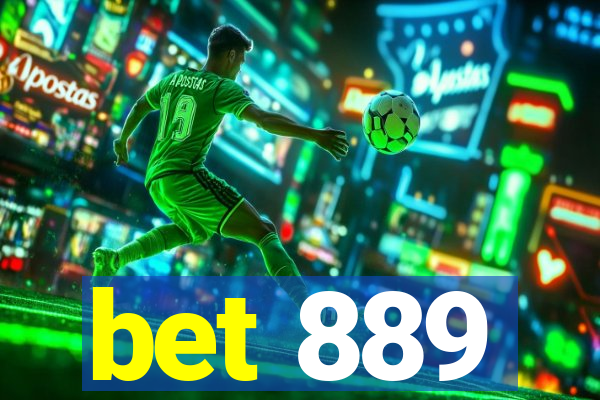 bet 889